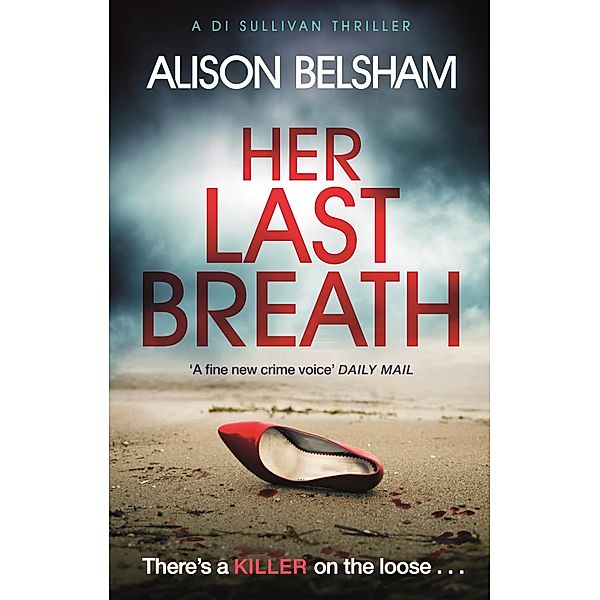 Her Last Breath / Sullivan and Mullins Bd.2, Alison Belsham