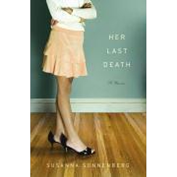 Her Last Death, Susanna Sonnenberg