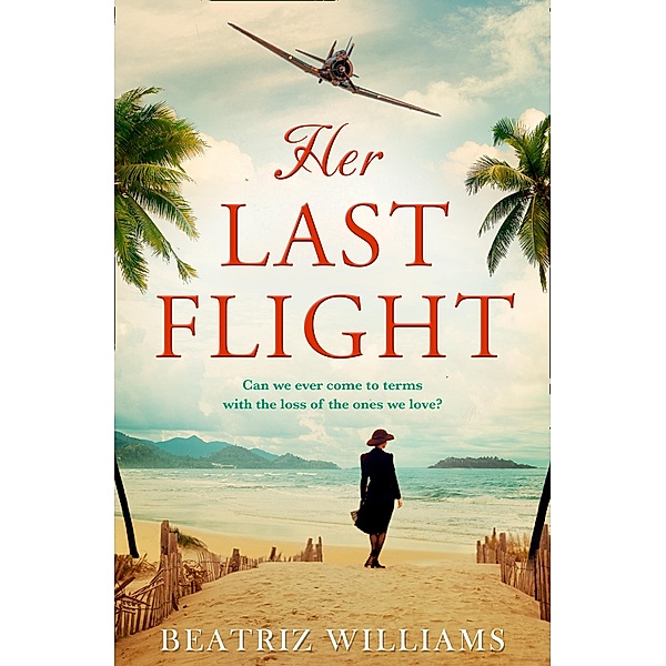 Her Last Flight, Beatriz Williams