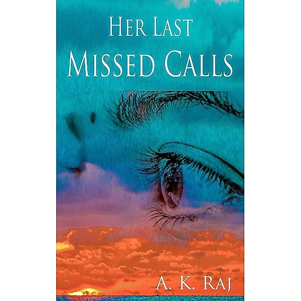 Her Last Missed Calls, A. K. Raj