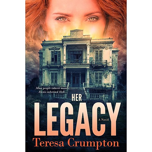 Her Legacy (The Foster House Legacy Series, #1) / The Foster House Legacy Series, Teresa Crumpton