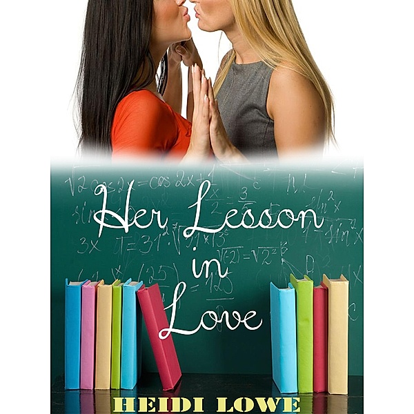 Her Lesson in Love, Heidi Lowe
