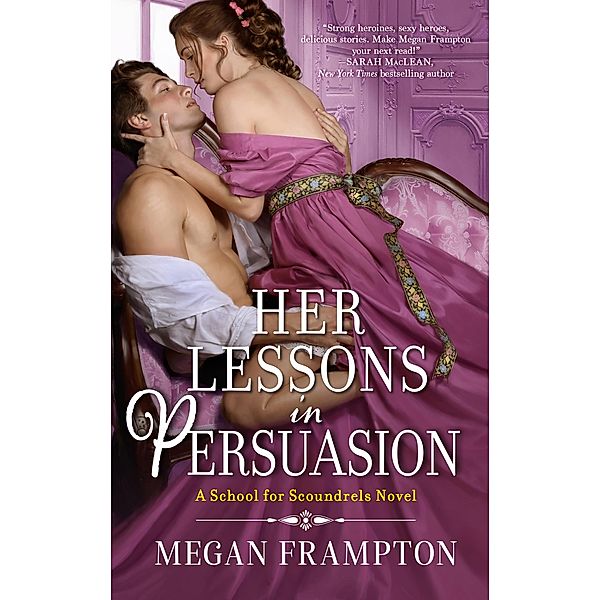 Her Lessons in Persuasion / School for Scoundrels Bd.1, Megan Frampton