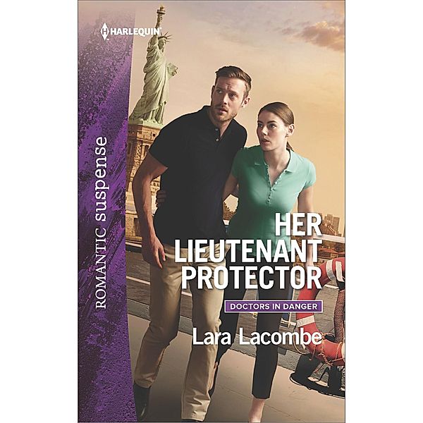 Her Lieutenant Protector / Doctors in Danger, Lara Lacombe