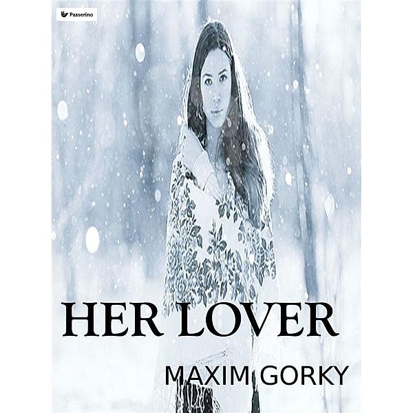 Her lover, Maxim Gorky