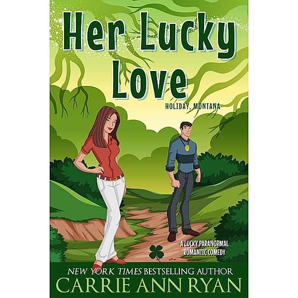 Her Lucky Love (Holiday, Montana, #4) / Holiday, Montana, Carrie Ann Ryan