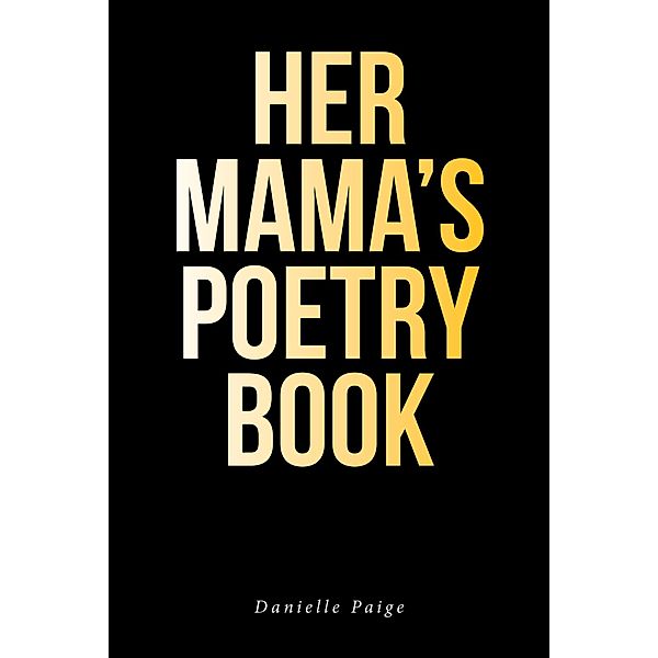 Her Mama's Poetry Book, Danielle Paige