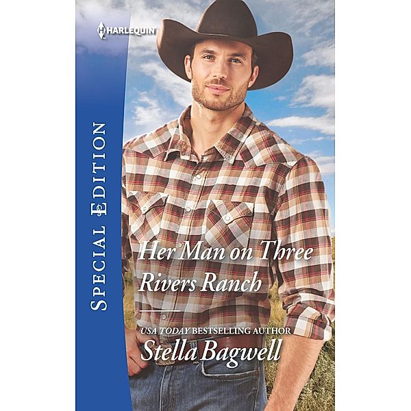 Her Man on Three Rivers Ranch / Men of the West, Stella Bagwell