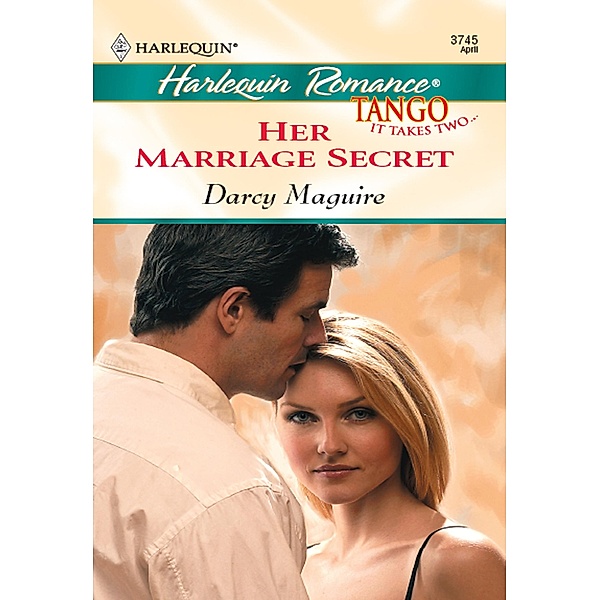 Her Marriage Secret (Mills & Boon Cherish) / Mills & Boon Cherish, Darcy Maguire
