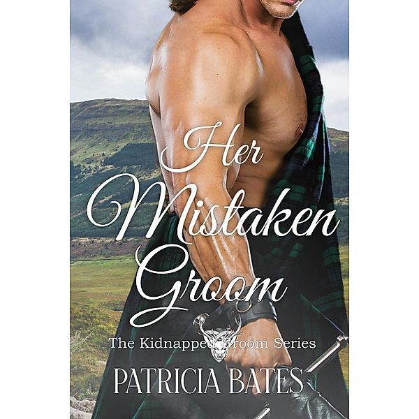 Her Mistaken Groom (Kidnapped Grooms) / Kidnapped Grooms, Patricia Bates