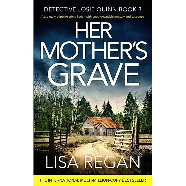 Her Mother's Grave / Detective Josie Quinn Bd.3, Lisa Regan