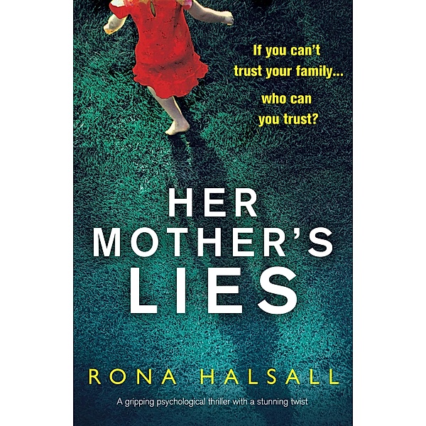 Her Mother's Lies / Totally gripping thrillers by Rona Halsall, Rona Halsall