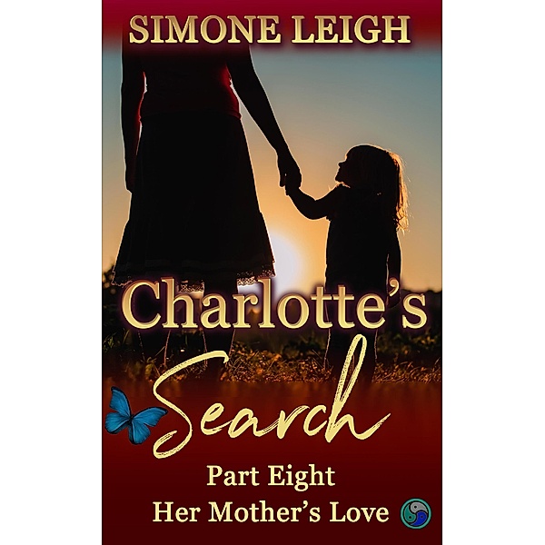Her Mother's Love (Charlotte's Search, #8) / Charlotte's Search, Simone Leigh