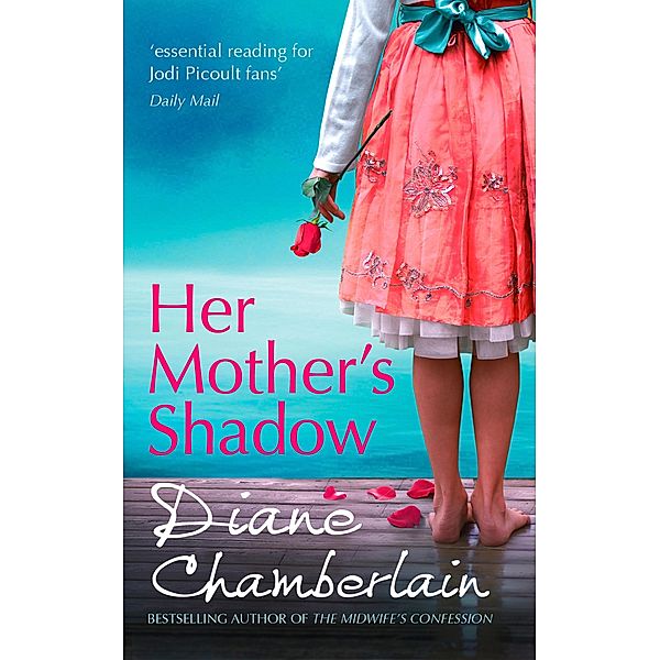 Her Mother's Shadow / The Keeper of the Light Trilogy Bd.3, Diane Chamberlain