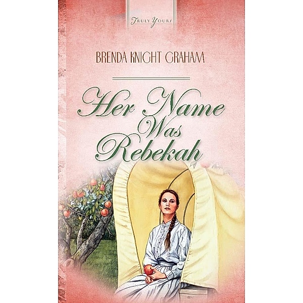 Her Name Was Rebekah, Brenda Knight Graham