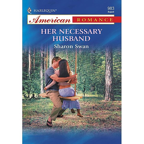 Her Necessary Husband (Mills & Boon American Romance), Sharon Swan