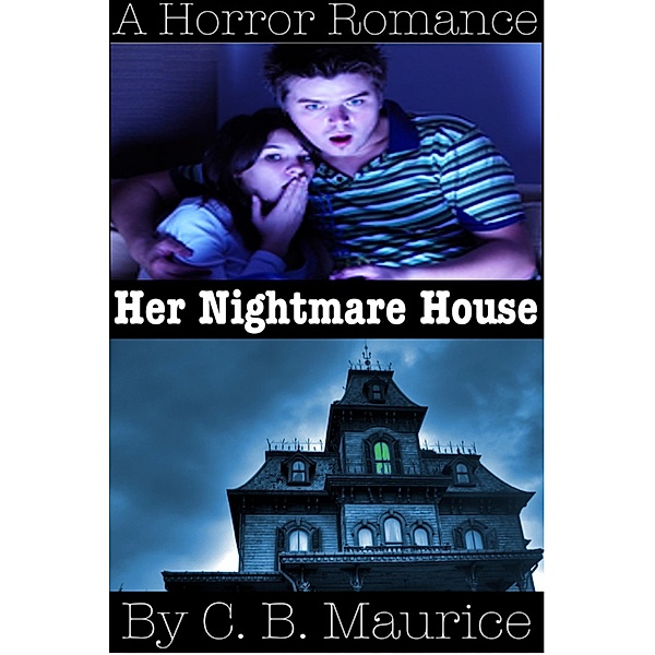 Her Nightmare House, C. B. Maurice