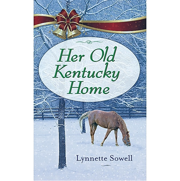 Her Old Kentucky Home, Lynette Sowell