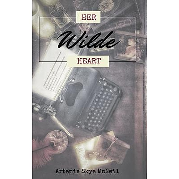 Her (Oscar) Wilde Heart (Beats Strong), Artemis Skye McNeil