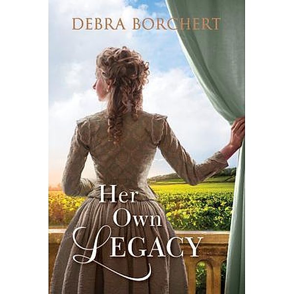 Her Own Legacy / Château de Verzat Bd.1, Debra Borchert