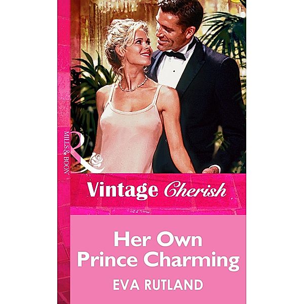 Her Own Prince Charming (Mills & Boon Vintage Cherish), Eva Rutland