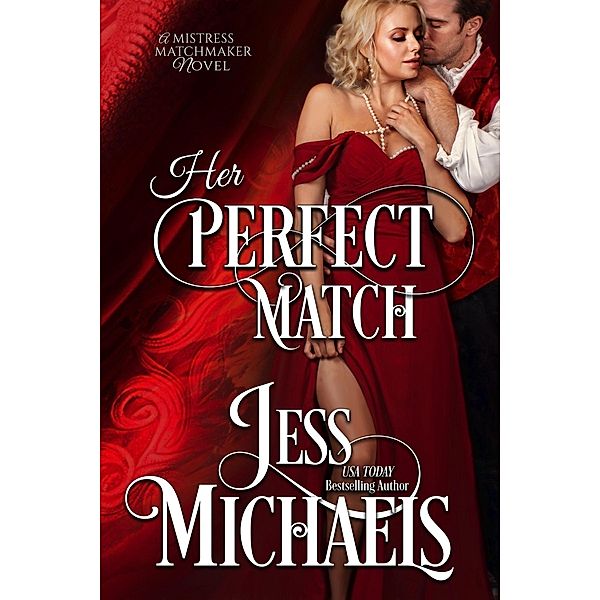 Her Perfect Match (Mistress Matchmaker, #3) / Mistress Matchmaker, Jess Michaels