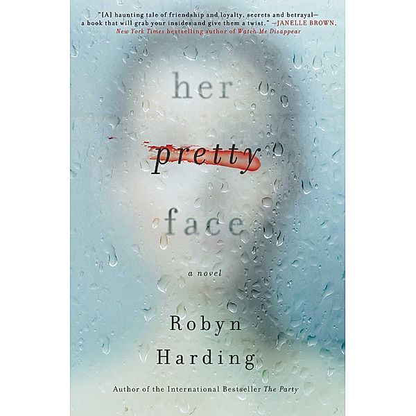 Her Pretty Face, Robyn Harding