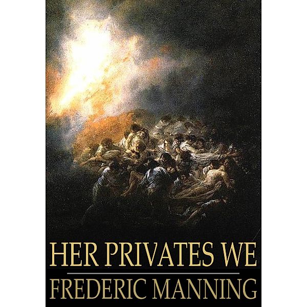 Her Privates We / The Floating Press, Frederic Manning