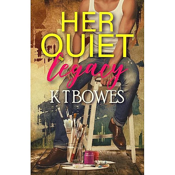 Her Quiet Legacy, K T Bowes