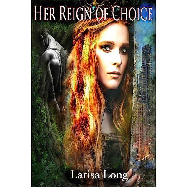 Her Reign of Choice: Paranormal Fantasy Reverse Harem (Immortal Reign, #2) / Immortal Reign, Larisa Long