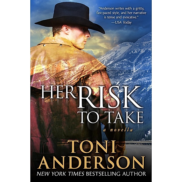 Her Risk To Take / Toni Anderson, Toni Anderson