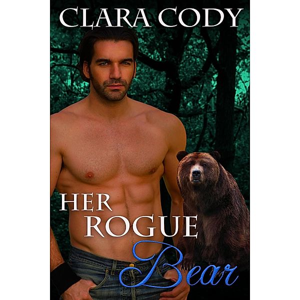 Her Rogue Bear (Thorne Bears, #1) / Thorne Bears, Clara Cody