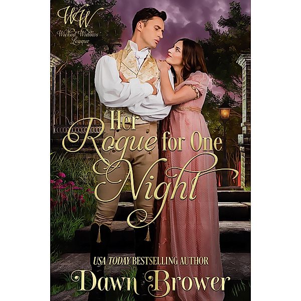 Her Rogue for One Night (Wicked Widows' League, #2) / Wicked Widows' League, Dawn Brower