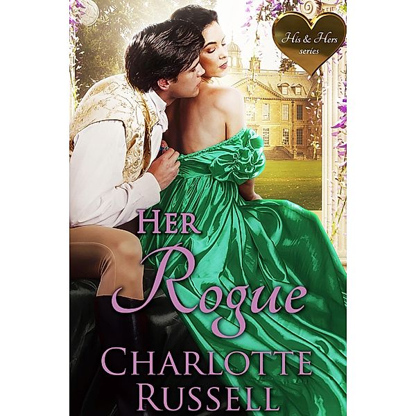 Her Rogue (His & Hers, #4) / His & Hers, Charlotte Russell