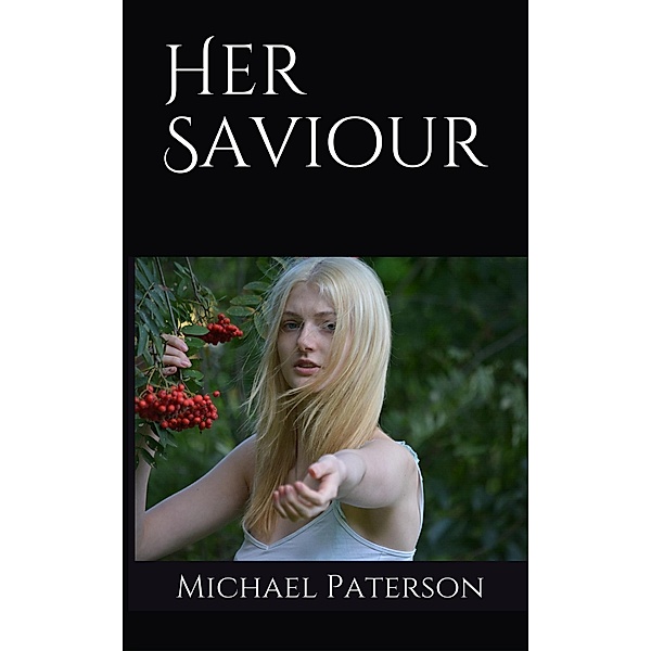Her Saviour, Michael Paterson