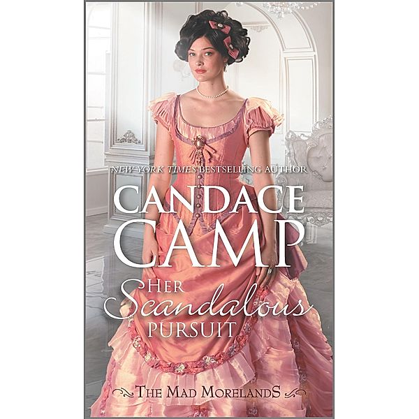 Her Scandalous Pursuit / The Mad Morelands Bd.7, Candace Camp