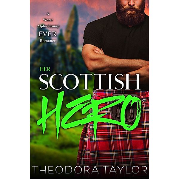 Her Scottish Hero (Scottish Wolves, #3) / Scottish Wolves, Theodora Taylor