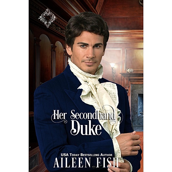 Her Secondhand Duke (Once Upon a Duke) / Once Upon a Duke, Aileen Fish