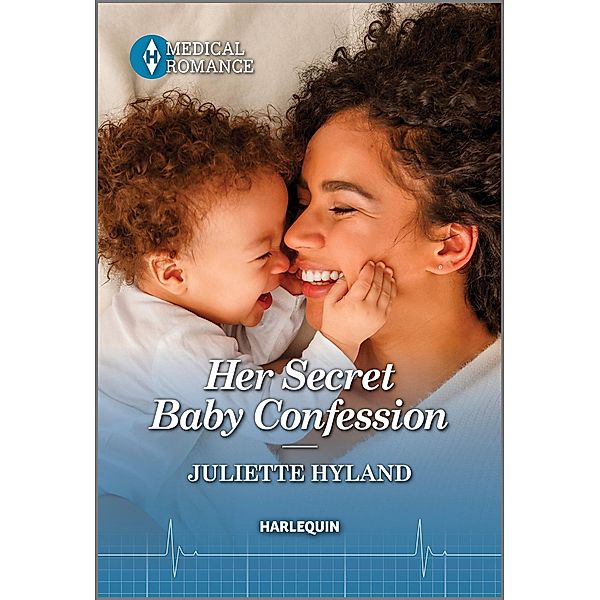 Her Secret Baby Confession / Hope Hospital Surgeons, Juliette Hyland