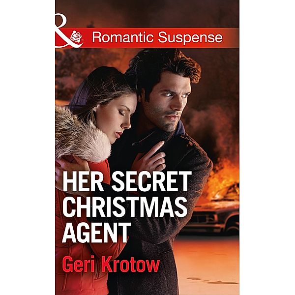 Her Secret Christmas Agent (Mills & Boon Romantic Suspense) (Silver Valley P.D., Book 3) / Mills & Boon Romantic Suspense, Geri Krotow