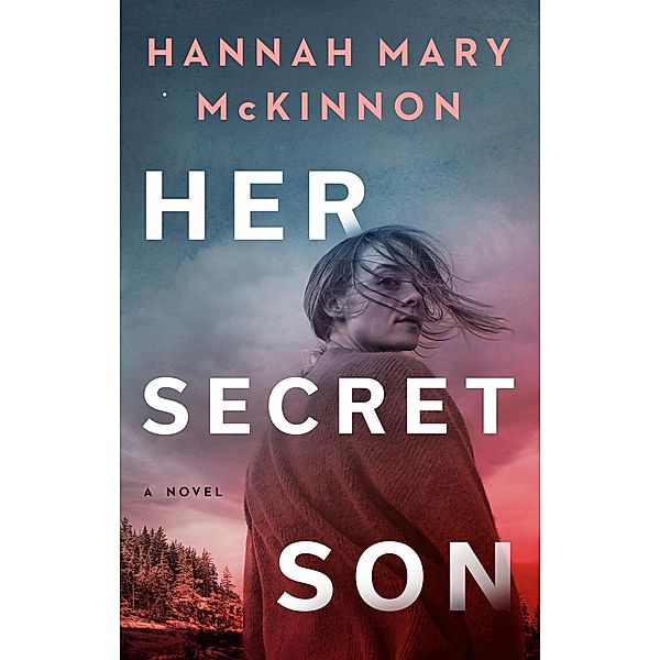 Her Secret Son, Hannah Mary McKinnon