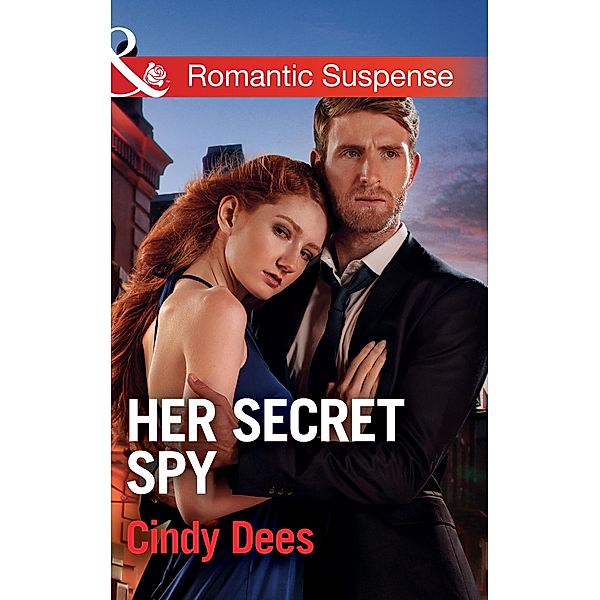 Her Secret Spy (Mills & Boon Romantic Suspense) (Code: Warrior SEALs, Book 2) / Mills & Boon Romantic Suspense, Cindy Dees