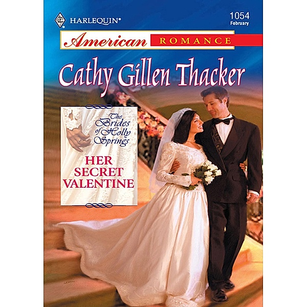 Her Secret Valentine / The Brides of Holly Springs Bd.5, Cathy Gillen Thacker