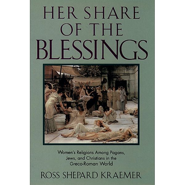 Her Share of the Blessings, Ross Shepard Kraemer