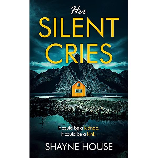 Her Silent Cries (Detective David Fox Mysteries, #1) / Detective David Fox Mysteries, Shayne House