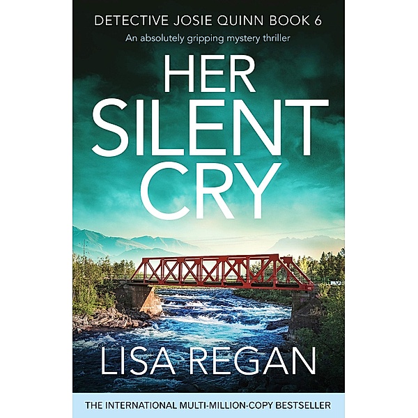 Her Silent Cry / Detective Josie Quinn Bd.6, Lisa Regan