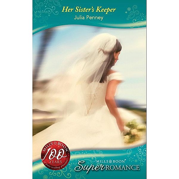 Her Sister's Keeper (Mills & Boon Superromance), Julia Penney