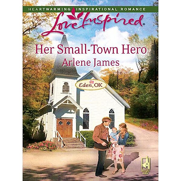 Her Small-Town Hero / Eden, OK Bd.2, Arlene James