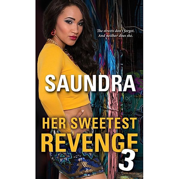 Her Sweetest Revenge 3 / Her Sweetest Revenge Bd.3, Saundra