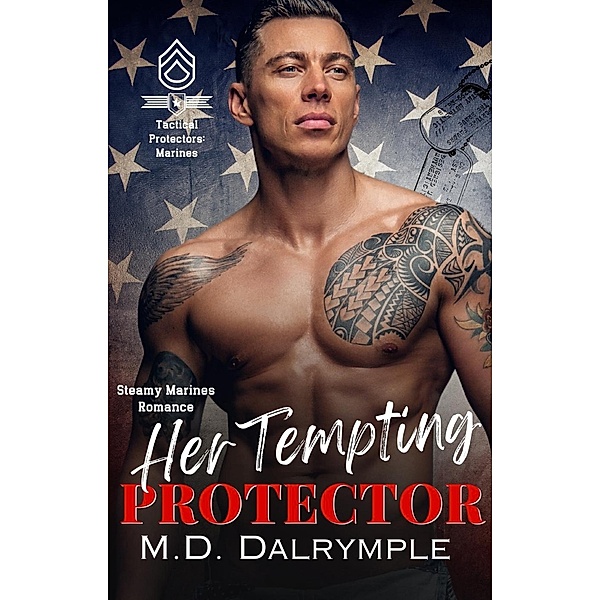 Her Tempting Protector (Tactical Protectors: Marines) / Tactical Protectors: Marines, M. D. Dalrymple